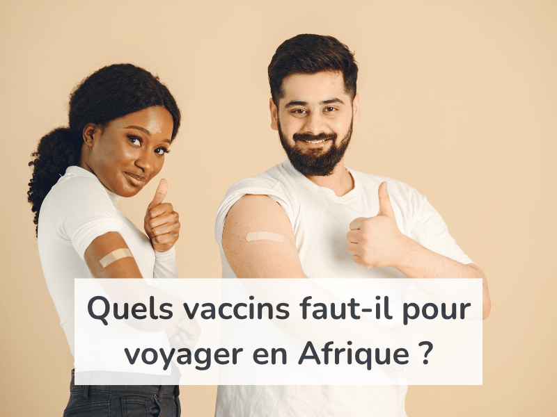 AfroFly - Quels vaccins faut-il pour voyager en Afrique en 2025 ?